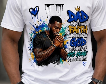 Dad Man of Faith Warrior of God PNG, Christian Father Shirt PNG, Bible Verse Dad DTF Transfer, Religious Fathers Day Sublimation