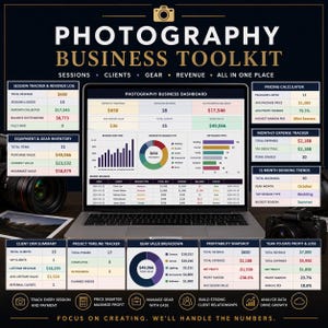 May include: A laptop displays a photography business dashboard with financial data, graphs, and charts. The toolkit includes session tracking, client management, and gear inventory details. The text reads "Photography Business Toolkit" and "Focus on Creating. We'll Handle the Numbers."