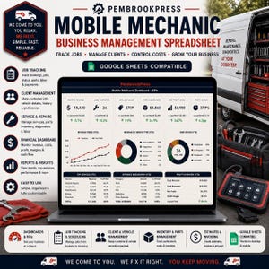 May include: A PembrookPress mobile mechanic business management spreadsheet displayed on a laptop screen, featuring a dashboard with revenue, job status, and expense charts. The interface includes Google Sheets compatibility and various business tracking tools.