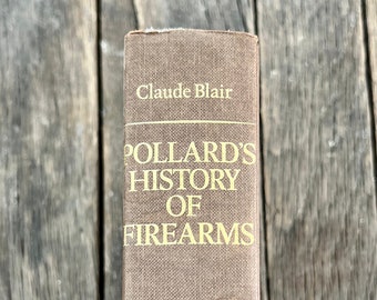 1983 Pollard's History Of Firearms 1st American Ed By Claude Blair- Vintage Gun Book