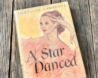 1945 A Star Danced By Gertrude Lawrence - Autobiography Of Dancer and Actress