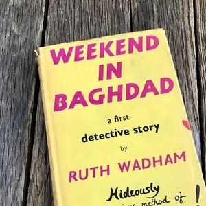 1958 Weekend In Baghdad A First Detective Story By Ruth Wadham - Vintage Detective Story - First Edition