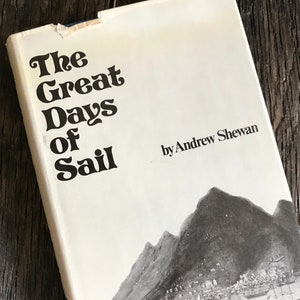1973 The Great Days Of Sail By Andrew Shewan - Book About Ships - Ship Illustrations - Book About Sailboats  - Whaling Ships