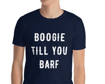 Boogie Till You Barf Koszulka z krótkim rękawem - Unisex Boogie Till You Barf Koszulka z logo z przodu w stylu retro - American Retro Shirt