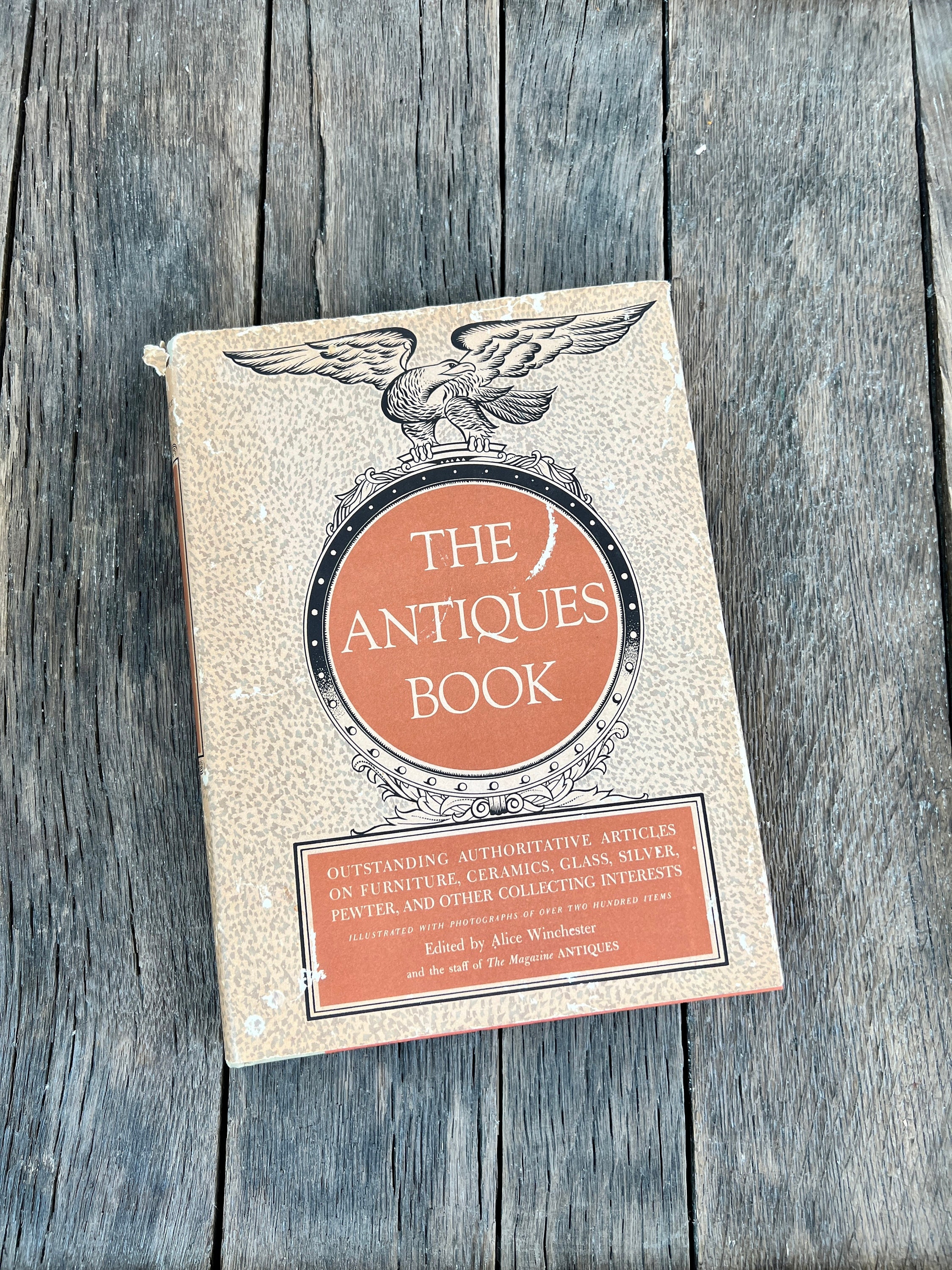 1950 The Antiques Book By Alice Winchester - Illustrated Book About Antiques - Vintage Antique Guide