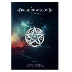 May include: Book cover with a celestial background featuring a silver pentagram with an eye in the center. The title "BOOK OF WISDOM" and "VOLUME ONE" are at the top. The author's name and "REVIVAL OF WISDOM" are at the bottom.