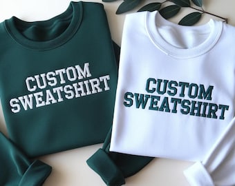 Embroidered Custom Sweatshirt, Personalized Text Shirt, Logo Shirt, Your Photo Shirt, Matching Shirt, Small Business Logo Shirt