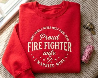 Embroidered Firefighter Wife Sweatshirt, Fireman Wife Tee, Fireman Department, Fireman Wife Shirt, Fire Dept Wife, Fireman Gift