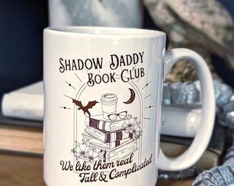 Shadow Daddy, Fantasy, Romance, Book, Dragons, Gift, Everyday Gift, 15 Oz, coffee mug, Book Reader, Fourth Wing, Empyrean, Book Lover Gift