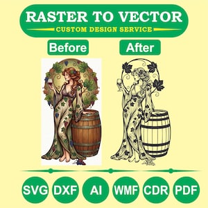 May include: A graphic showing a raster to vector conversion service. It displays a before and after comparison of an illustration featuring a person in a long dress holding a wine glass next to a wooden barrel, with text labels SVG, DXF, AI, WMF, CDR, PDF.