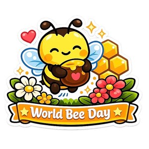 Op de afbeelding: Een kleurrijke sticker met een cartoon bij die een honingpot vasthoudt, met een lachend gezicht en vleugels. Het ontwerp bevat bloemen, een honingraat, een hart en een banner met de tekst "World Bee Day". De bij is geel en zwart.