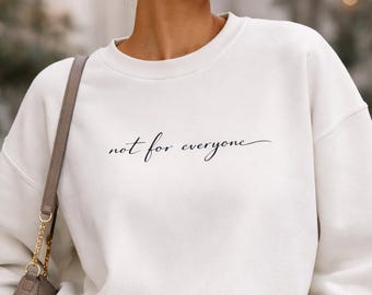 Sweatshirt niet voor iedereen, minimalistische ronde hals, oversized neutrale trui, ingetogen luxe outfit, cadeau voor haar, zachte meisjesstijl