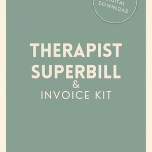 Peut inclure: Graphique de téléchargement numérique avec le texte "THERAPIST SUPERBILL & INVOICE KIT" en blanc sur un fond vert. Un cercle en haut à droite indique "INSTANT DIGITAL DOWNLOAD". L'adresse du site web est en bas.