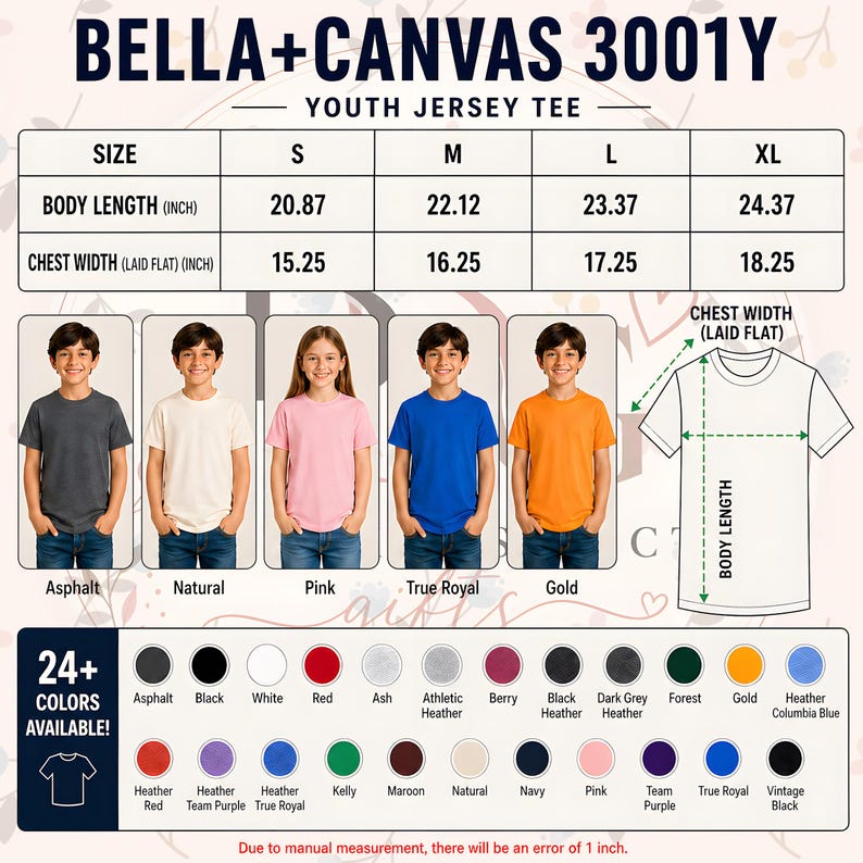 May include: A Bella+Canvas 3001Y youth jersey tee shirt in multiple colors. The image shows the shirt in Asphalt, Natural, Pink, True Royal, and Gold. Size chart shows body length from 20.87 to 24.37 inches and chest width from 15.25 to 18.25 inches.