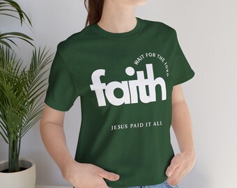 Faith Script T-Shirt | Christian Graphic Tee | Jesus Paid It All Bible Verse Shirt