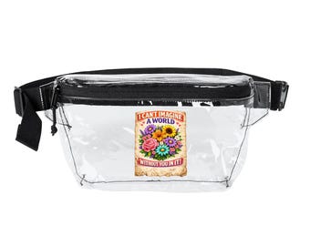 I Can't Imagine A World Without You Love Flowers Transparent Fanny Pack | Clear Waist Bag