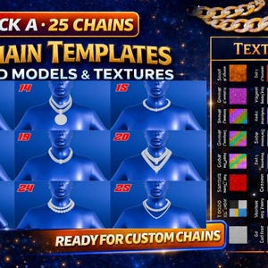 May include: A promotional image for chain templates, featuring 3D models and textures. The image showcases various necklace designs on blue mannequins, with text indicating "PACK A - 25 CHAINS" and "READY FOR CUSTOM CHAINS". A texture chart is also included.