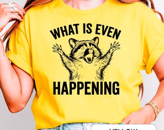 Funny Raccoon Meme Tee, Animal Lover Gift, Sarcastic Humor Shirt, Weird Animal Humor, Cute Raccoon Shirt, Meme Apparel,Birthday gift for her