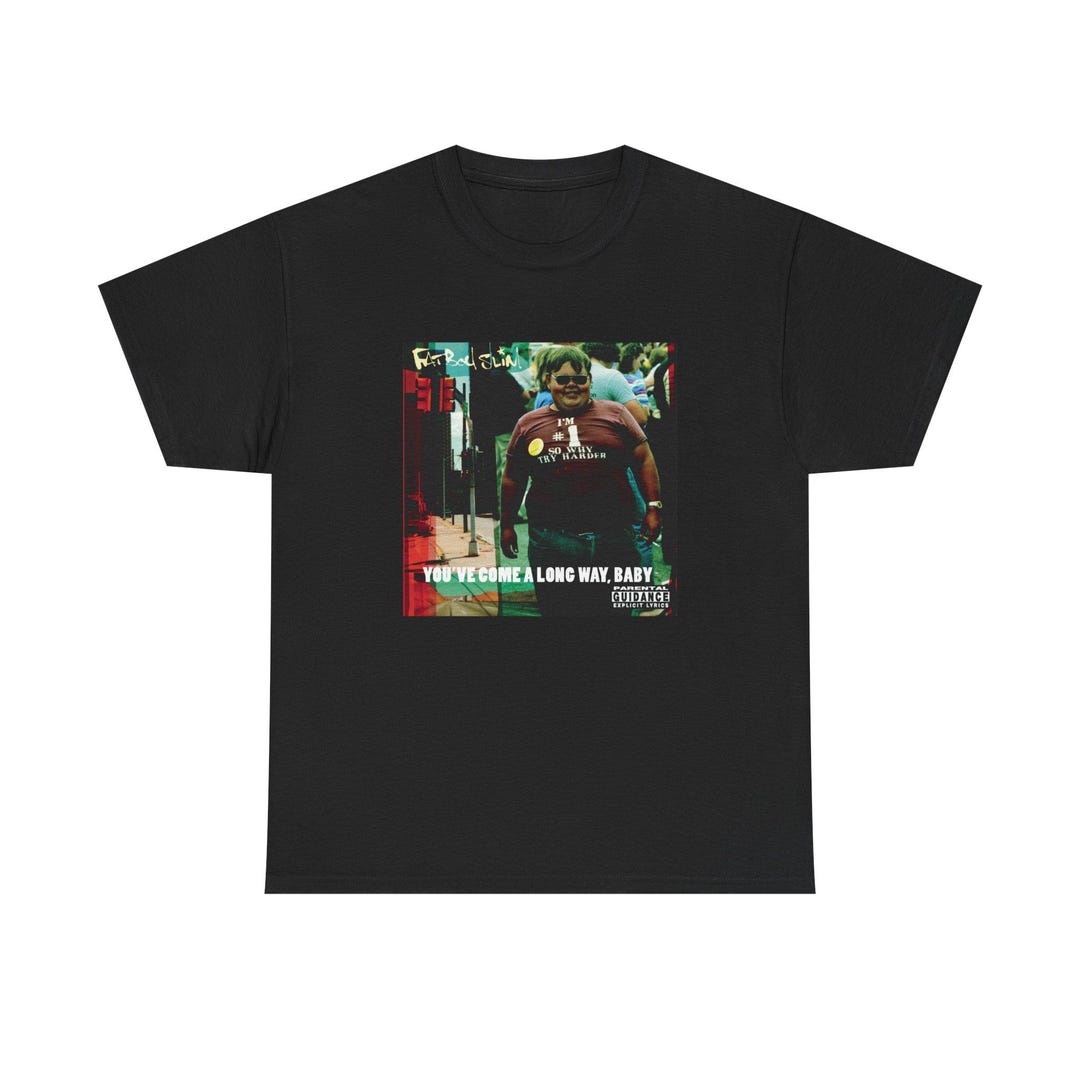 Fatboy Slim - You've Come A Long Way Baby Premium Unisex T-shirt