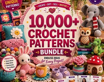 10000+ Crochet Patterns Bundle | Amigurumi, Home Decor, Baby, Wearables (PDF)