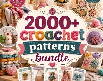 2000+ Crochet Patterns Bundle | Amigurumi, Home Decor, Baby Items (PDF Download)