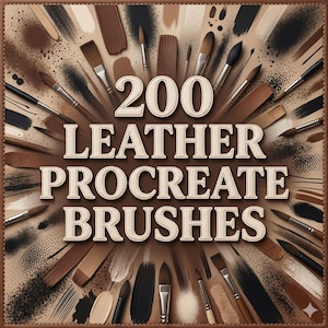 May include: An artistic composition featuring various paintbrushes and leather textures. The central text reads "200 LEATHER PROCREATE BRUSHES" in a bold, stitched font. The color palette includes shades of brown, beige, and black, creating a warm, earthy aesthetic.