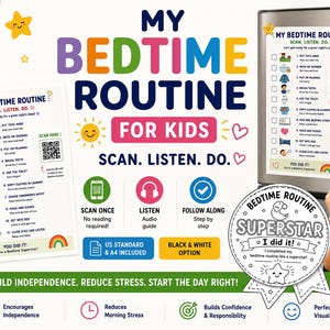 May include: A My Bedtime Routine for Kids chart featuring a checklist of eleven tasks, a QR code for audio guidance, and colorful icons. The chart includes text such as Scan, Listen, Do, and a Bedtime Routine Superstar badge for completion.