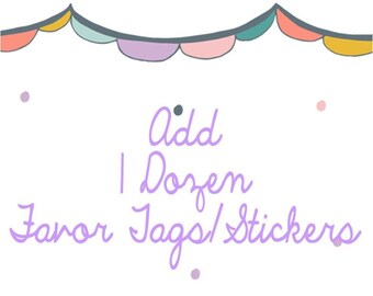 ADD FAVOR TAGS Or Stickers {1 Dozen} - Any Theme In Our Shop