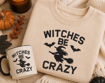 Funny Halloween Embroidery Design, Witches Be Crazy Machine Embroidery File, Spooky Season Witch embroidery file, Instant download