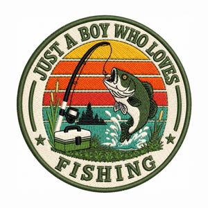 May include: Embroidered patch with a fishing theme. The design features a leaping bass, fishing rod, tackle box, and the text "JUST A BOY WHO LOVES FISHING" against a sunset backdrop. The patch is circular with a green border.