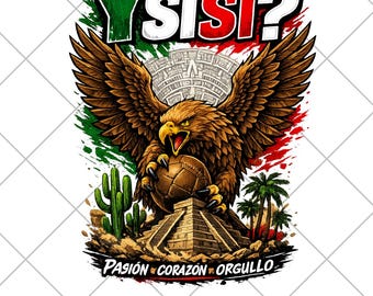 Può includere: Un design grafico raffigurante un'aquila marrone che stringe un pallone da calcio sopra una piramide di pietra, con pennellate verdi, bianche e rosse sullo sfondo. Il testo recita Y SISI? in alto e PASIÓN CORAZÓN ORGULLO in basso.
