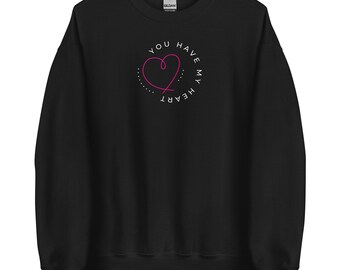 Colors, You Have My Heart Sweatshirt, Romantic Love, Dating Life, Wedding, Married, Gift For Hopeless Romantic, Unisex, MarlowsGiftCottage