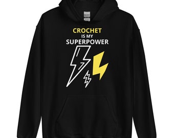 Color Choices Unisex Crochet Is My Superpower Hoodie Sweatshirt, Funny Crochet Shirts, Gift Crocheter, Crochet Gifts, Lightning Bolts, Comic