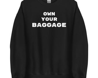 Color Choices Unisex Empower Yourself, Own Your Baggage Sweatshirt, Motivate Love Yourself, Embrace Your Story, Level Up, MarlowsGiftCottage