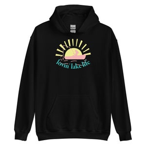 Color Choices, Fishing Girl Gift, Lovin&#39; Lake Life Unisex Hoodie, Fishing Sweatshirt Unisex Sizes, Fisherwoman Fisherman, MarlowsGiftCottage