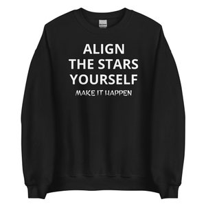 May include: Black sweatshirt with white text that reads "ALIGN THE STARS YOURSELF MAKE IT HAPPEN".