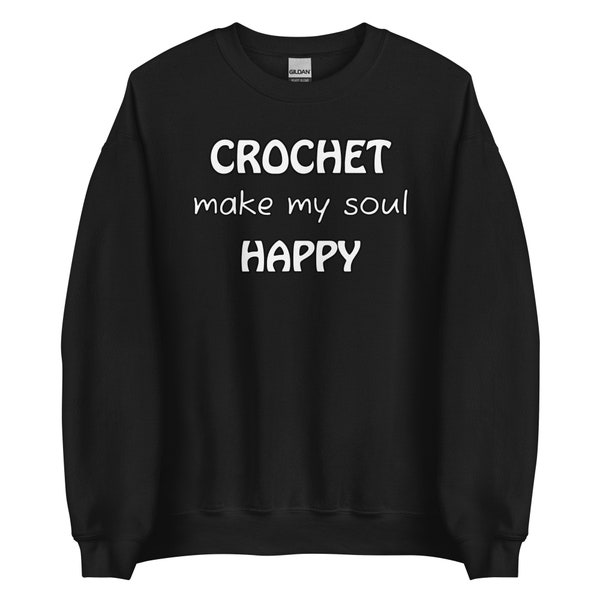 Color Choices Unisex Crochet Makes My Soul Happy Sweatshirt, Cute Crochet Lover Gift, Fun Crochet Sweatshirt, Amigurumi, MarlowsGiftCottage