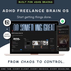 May include: A digital productivity dashboard titled ADHD Freelance Brain OS displayed on a laptop and smartphone. The interface features task lists, a habit tracker, and a clock. Text includes BUILT FOR ADHD BRAINS, DO SOMETHING GREAT, and FROM CHAOS TO CONTROL.