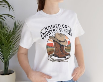 Raised on Country Sunsets Shirt | Western Cowgirl Tee | Rustic Country Graphic T-Shirt | Prairie Life Gift for Ranch Lovers