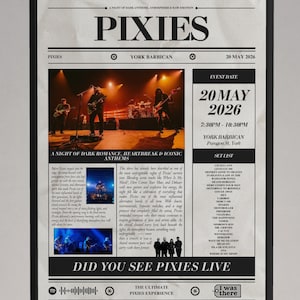 Puede incluir: Un póster enmarcado de un concierto de Pixies, con el nombre de la banda en letras grandes en la parte superior. El póster incluye detalles del concierto: fecha, hora y lugar. La imagen muestra a la banda tocando en vivo, con una lista de canciones y el texto "Did You See Pixies Live".