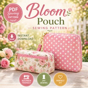 May include: Image of two pouches, one rectangular with a floral pattern and one square with white polka dots on a pink background. The image includes text that reads "Bloom Pouch - Sewing Pattern" and "Instant Download."