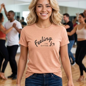 Dance Lover Shirt, Feeling The Rhythm Tee, Salsa-Bachata Dance T Shirt, Latin Dance Tee, Social Dancing Gift