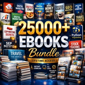 May include: A digital collection featuring the text 25000+ EBOOKS Bundle Lifetime Access, surrounded by various book covers including titles like Digital Marketing, Keto Diet, Niche Mastery, and Python Programming, with stacks of books and tablets.