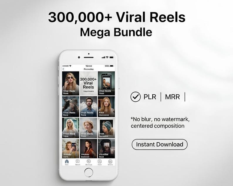 Op de afbeelding: Een witte smartphone toont een social media app met de tekst "300,000+ Viral Reels Mega Bundle." Het scherm toont video thumbnails. Extra tekst bevat "PLR | MRR" en "Instant Download."