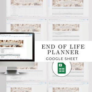 以下が含まれることがあります： 「End of Life Planner」と書かれたスプレッドシートが表示されているコンピューターモニター。画像には、「Legal Documents」や「Financial Accounts & Assets」などの見出しが付いた他のスプレッドシートも含まれています。「End of Life Planner Google Sheet」というテキストも表示されています。