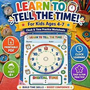 May include: Colorful educational poster titled "Learn to Tell the Time!" for kids aged 4-7. The poster features a large clock face with numbers and minute markers, along with the text "Digital Time." Includes icons for clock learning and easy practice.