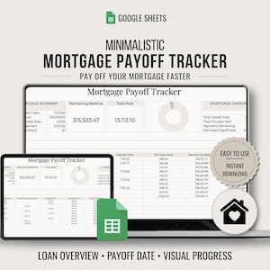 May include: A digital mortgage payoff tracker spreadsheet displayed on a laptop and tablet screen. The interface includes a mortgage summary, remaining balance, total paid, and a pie chart. Text includes Google Sheets, Mortgage Payoff Tracker, and Loan Overview.