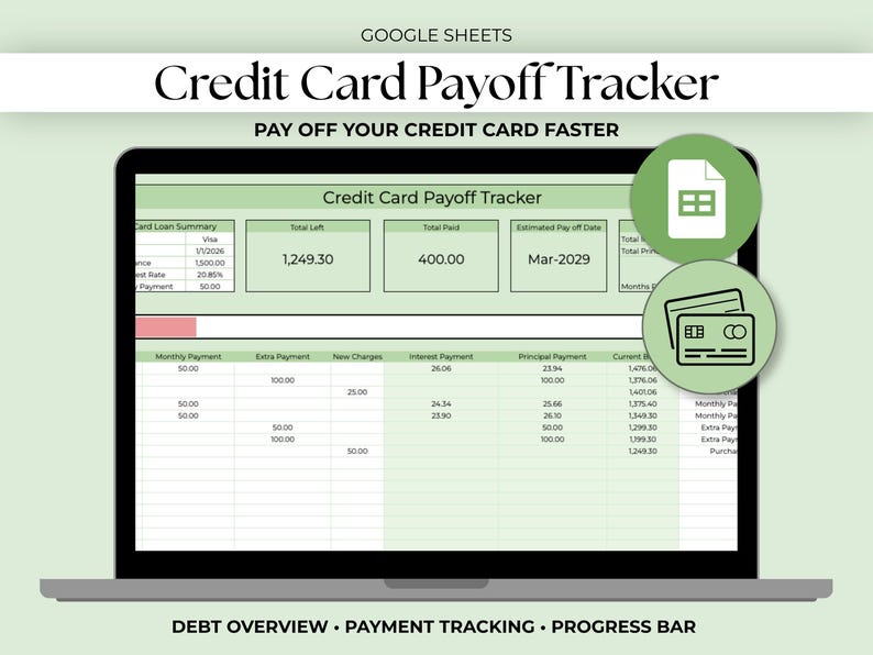 May include: A laptop screen shows a "Credit Card Payoff Tracker" spreadsheet. The spreadsheet displays debt overview, payment tracking, and a progress bar. The text "PAY OFF YOUR CREDIT CARD FASTER" is above the spreadsheet. Two green circular icons with a document and credit card are on the right.