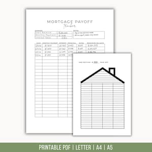 May include: A mortgage payoff tracker document with a summary table, notes section, and a payment log. A second page features a house-shaped grid for tracking progress, labeled with the text ONE SECTION = $500 PAID OFF in black ink on white paper.