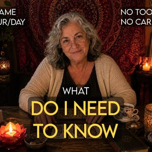 What Do I Need to Know? | Same Hour Psychic Reading & Intuitive Guidance